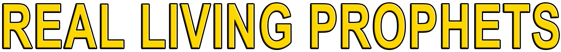 REAL LIVING PROPHETS